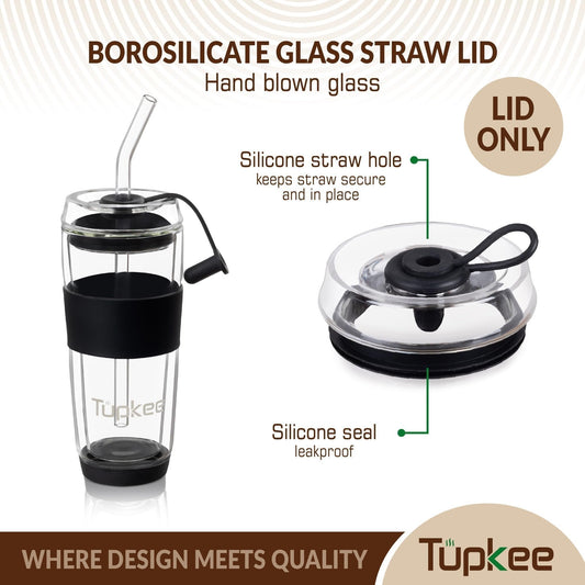 Tupkee Double Wall Glass Tumbler Straw Lid - For Tupkee 14-Ounce & 8-Ounce Hand Blown Glass Travel Mug